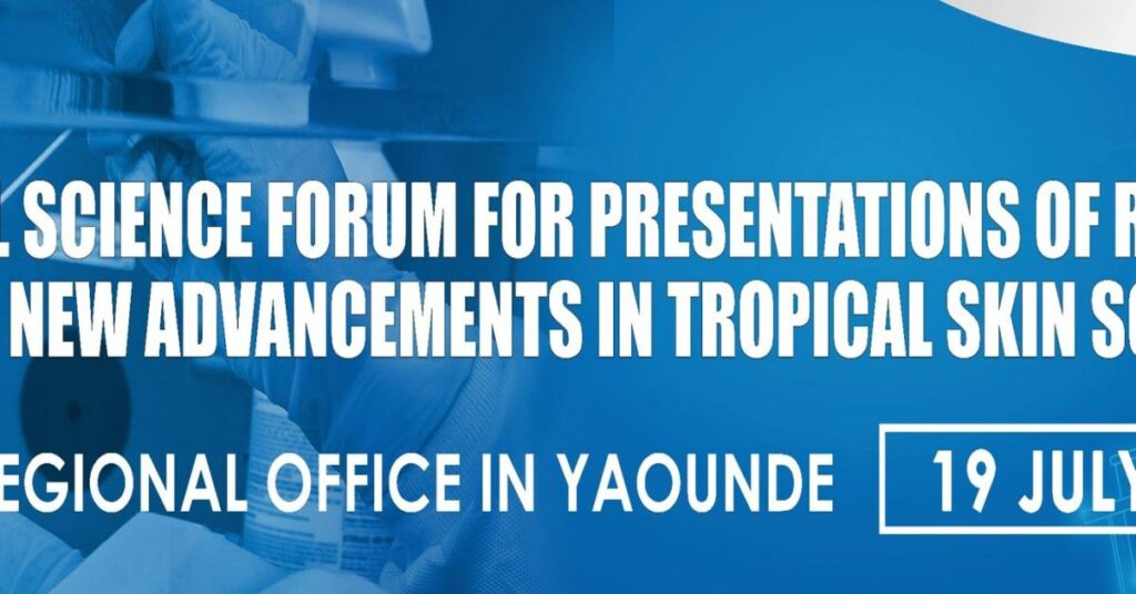 UNESCO to host multilateral science forum in Yaounde for presentations of research works in tropical skin sciences