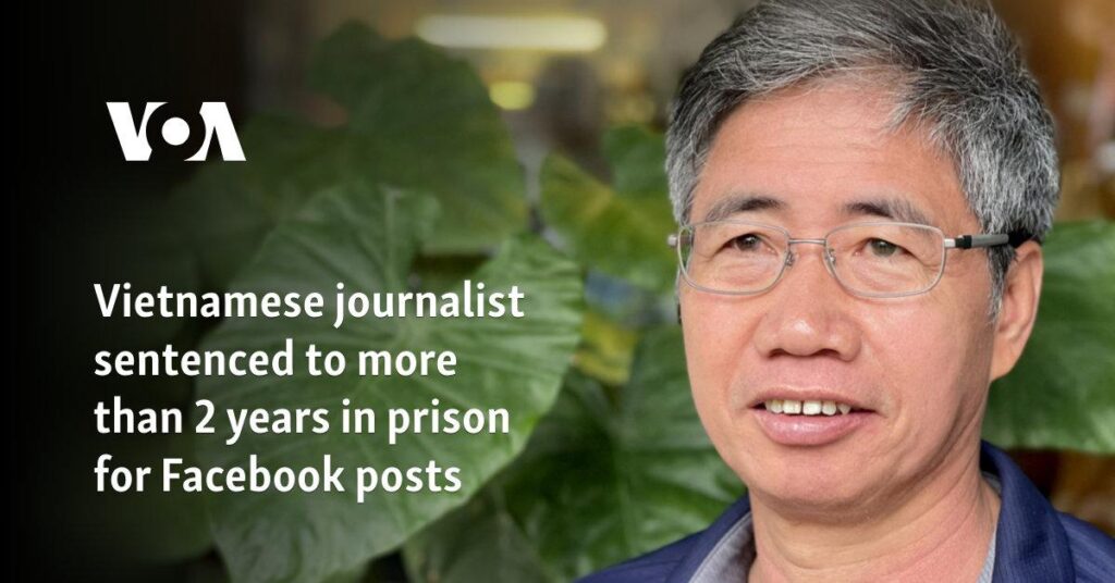 Vietnamese journalist sentenced to more than 2 years in prison for Facebook posts – VOA – Voice of America English News